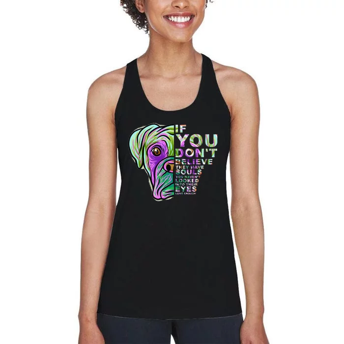 If You Don't Believe They Have Souls Boxer Dog Art Portrait Women's Racerback Tank