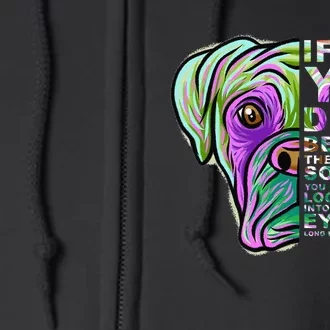 If You Don't Believe They Have Souls Boxer Dog Art Portrait Full Zip Hoodie