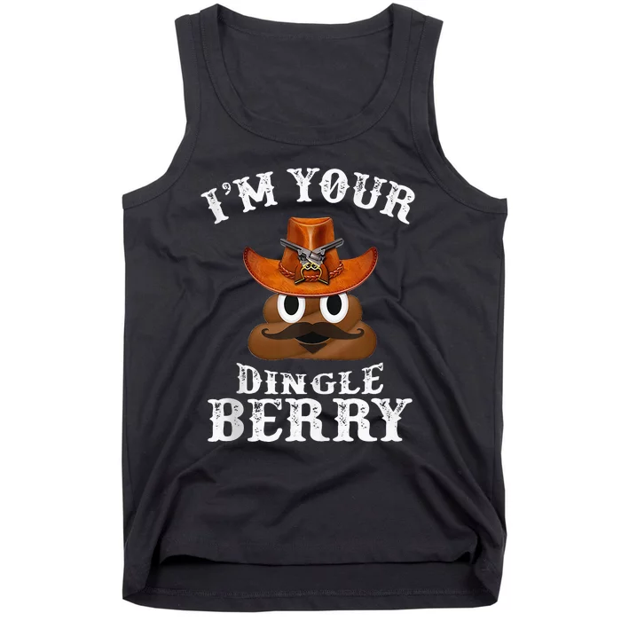 Im Your Dingleberry Western Cowboy Poo Turd Funny Tank Top