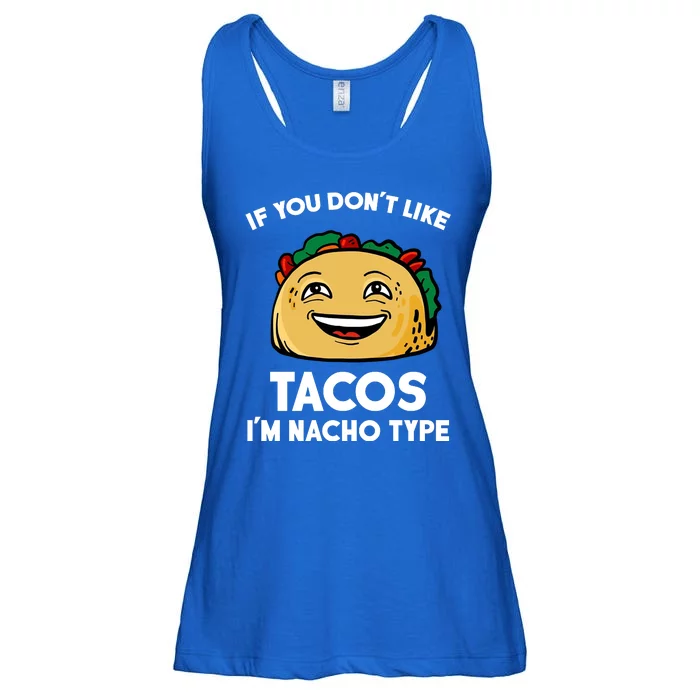 If You Don't Like Tacos I'm Nacho Type Ladies Essential Flowy Tank