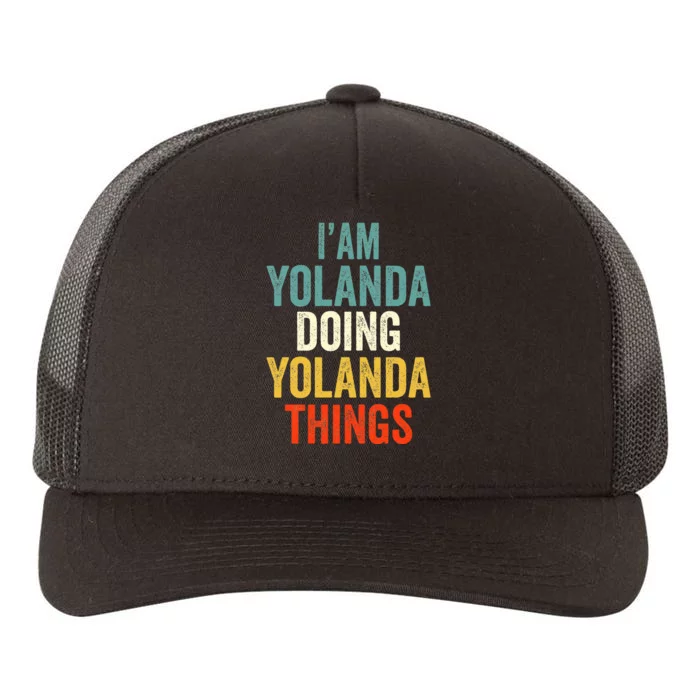 Im Yolanda Doing Yolanda Things Yolanda Personali Yupoong Adult 5-Panel Trucker Hat