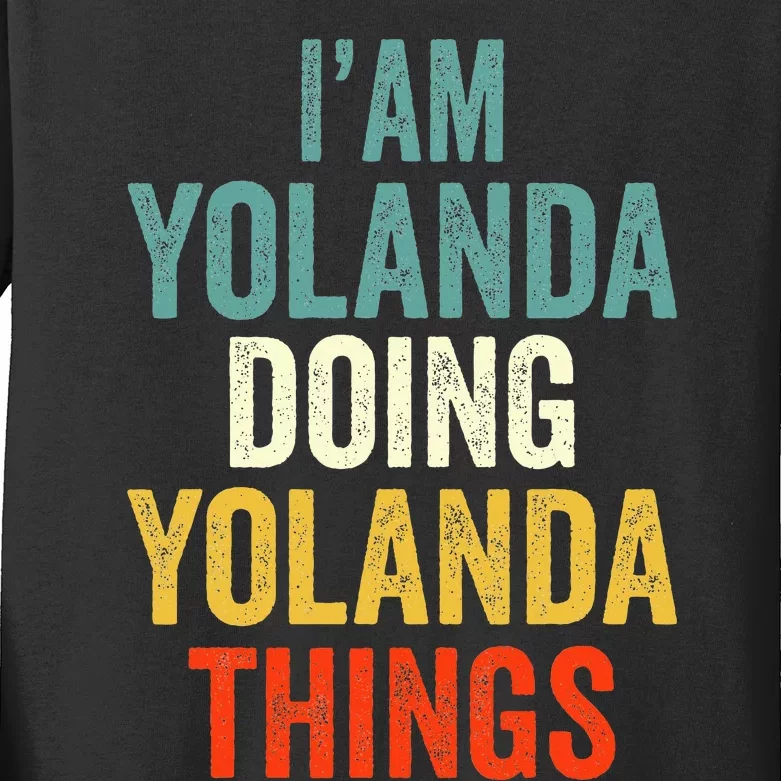 Im Yolanda Doing Yolanda Things Yolanda Personali Kids Long Sleeve Shirt