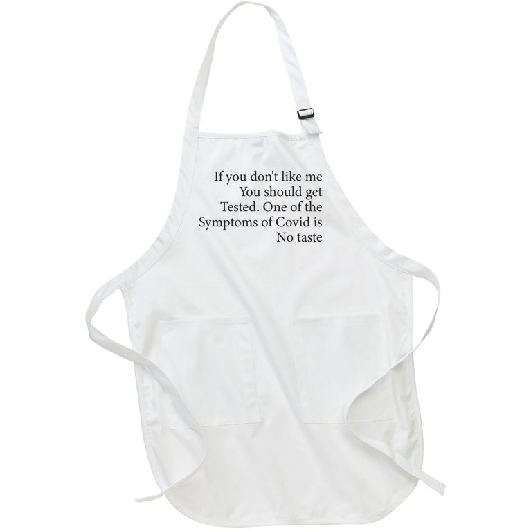 If You Don't Like Me You Should Get Tested Full-Length Apron With Pockets