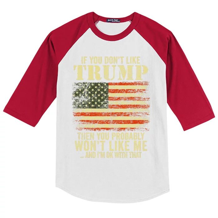 if you don't like trump then you probably won't like me Kids Colorblock Raglan Jersey