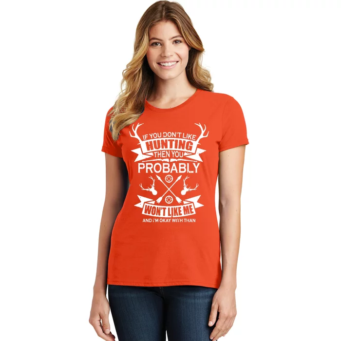 If You Dont Like Hunting Women's T-Shirt