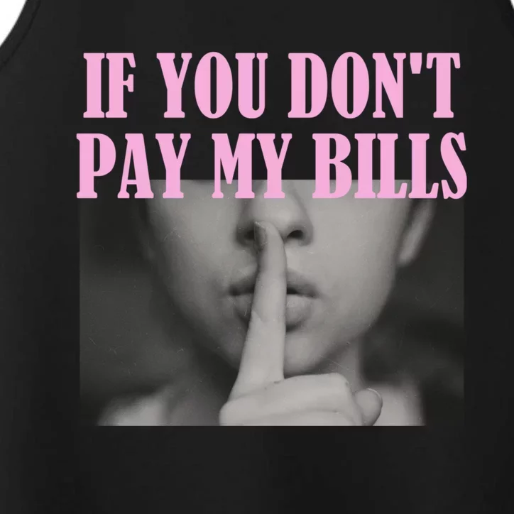 If You Dont Pay MyBills Shhh Slogan Figure Graphic Single Mom Performance Tank