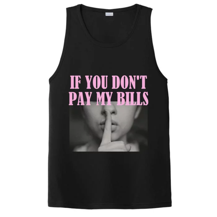 If You Dont Pay MyBills Shhh Slogan Figure Graphic Single Mom Performance Tank