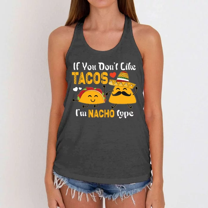 If You Don't Like Tacos I'm Nacho Type Cinco De Mayo Women's Knotted Racerback Tank