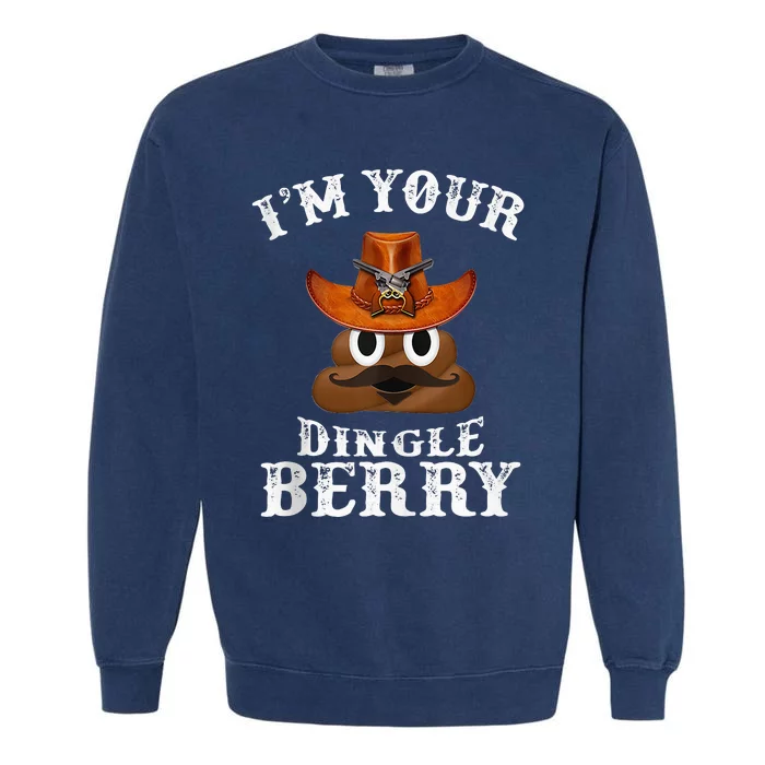 IM Your Dingleberry Western Cowboy Poo Turd Funny Garment-Dyed Sweatshirt