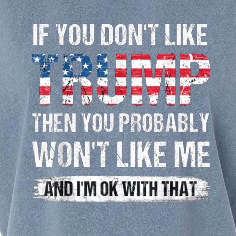 If You DonT Like Trump Then You Probably WonT Like Me Garment-Dyed Women's Muscle Tee