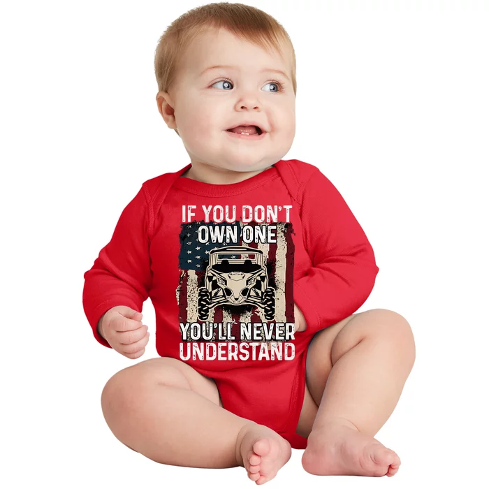 If You DonT Own One Utv Sxs 4 Wheelers Baby Long Sleeve Bodysuit