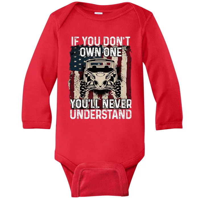 If You DonT Own One Utv Sxs 4 Wheelers Baby Long Sleeve Bodysuit