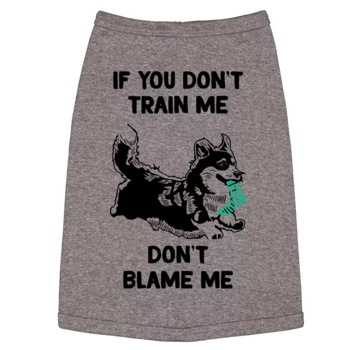 If You Don't Train Me Don't Blame Me Corgi Doggie Tank