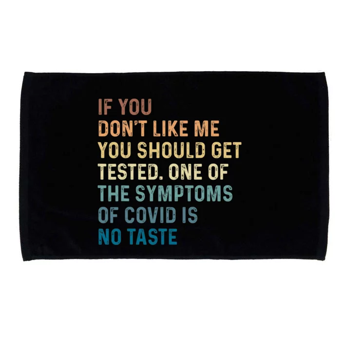 If You Don’t Like Me You Should Get Tested Microfiber Hand Towel