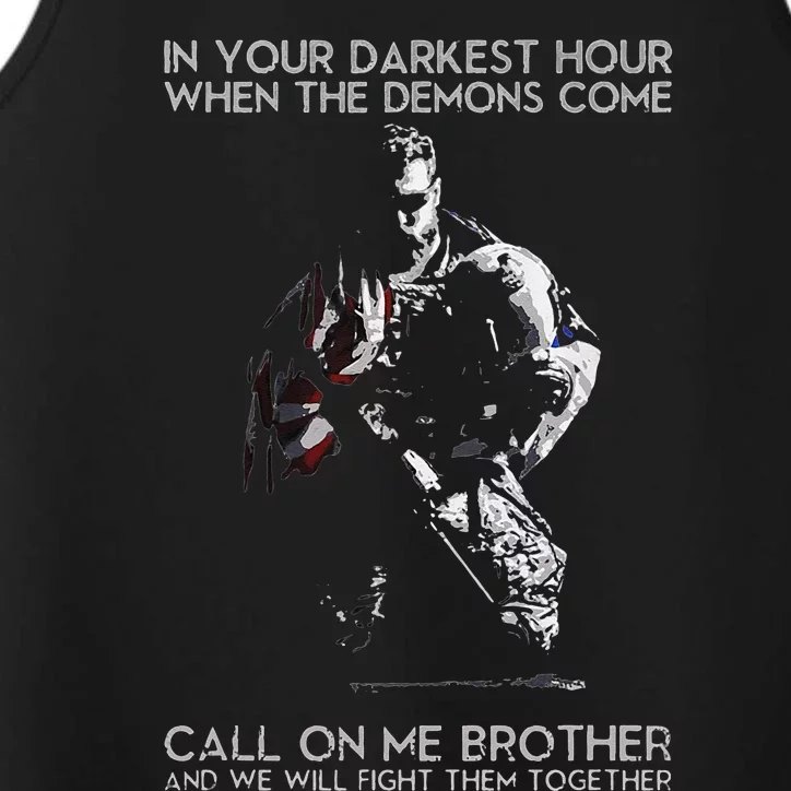 In Your Darkest Hour When The Demons Come Call On Me Brother Performance Tank