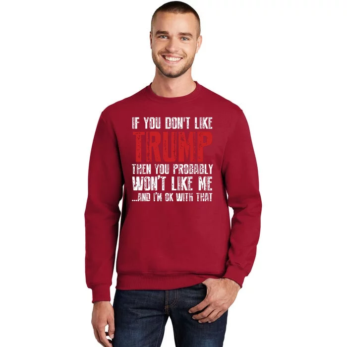 If You Dont Like Trump Tall Sweatshirt