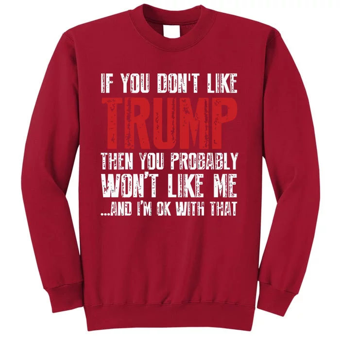 If You Dont Like Trump Tall Sweatshirt