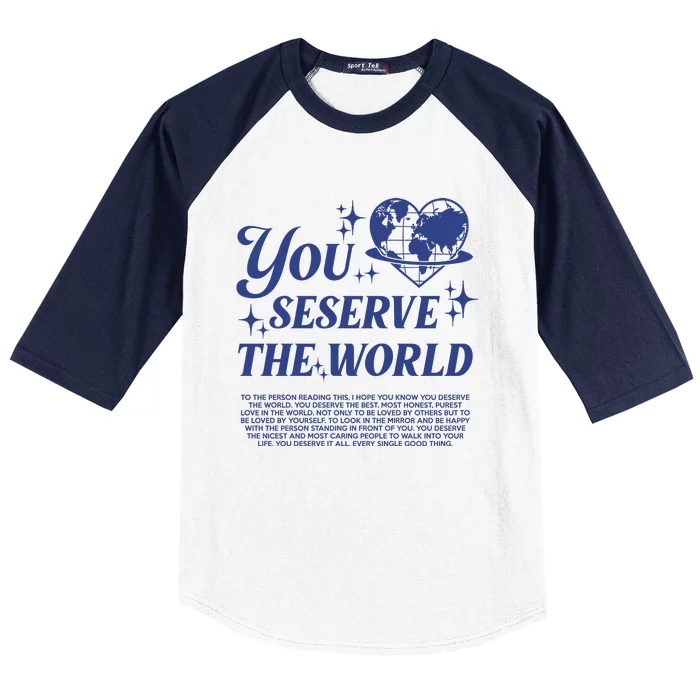 Inspirational You Deserve The World Baseball Sleeve Shirt