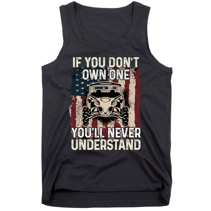 If You Don't Own One UTV SXS 4 Wheelers Tank Top