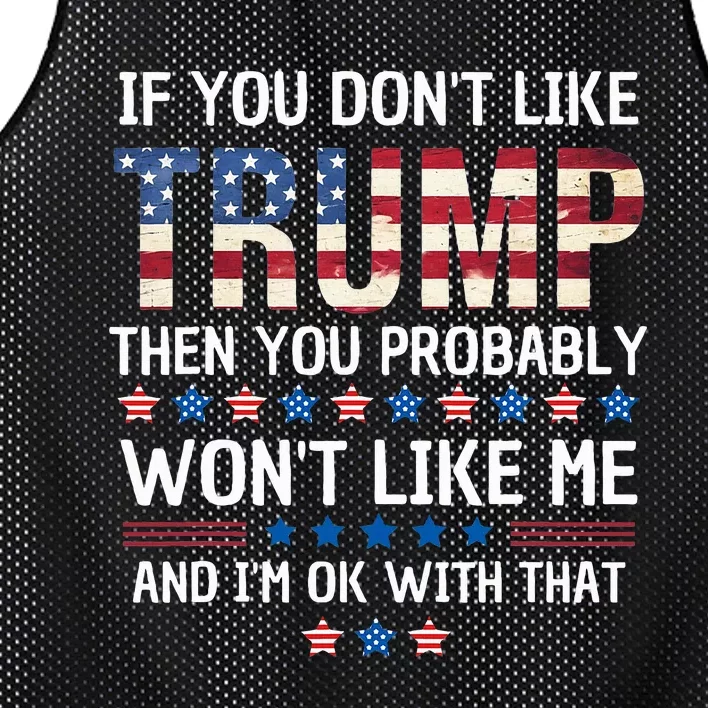 If You DonT Like Trump Then You Probably WonT Like Me Mesh Reversible Basketball Jersey Tank