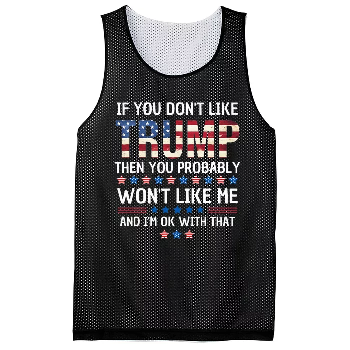 If You DonT Like Trump Then You Probably WonT Like Me Mesh Reversible Basketball Jersey Tank