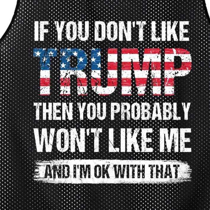 If You Dont Like Trump Then You Probably Wont Like Me Mesh Reversible Basketball Jersey Tank