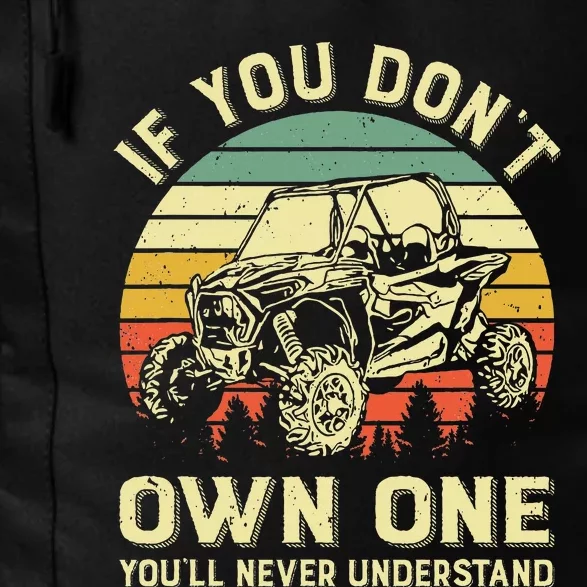 If You Dont Own One Utv Sxs 4 Wheelers Daily Commute Backpack