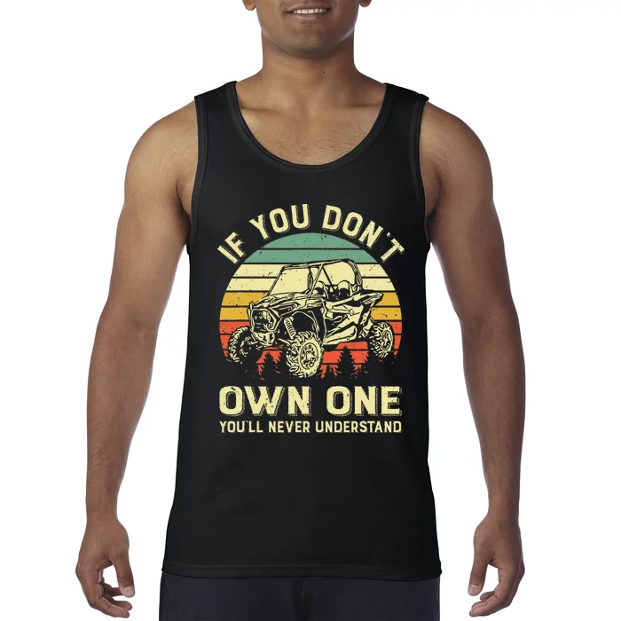 If You Dont Own One Utv Sxs 4 Wheelers Tank Top