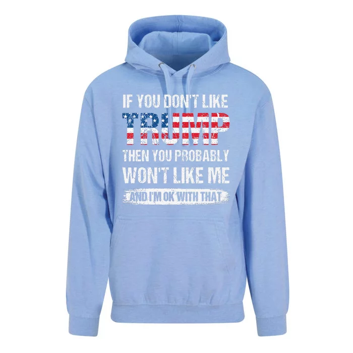 If You DonT Like Trump Then You Probably WonT Like Me Unisex Surf Hoodie