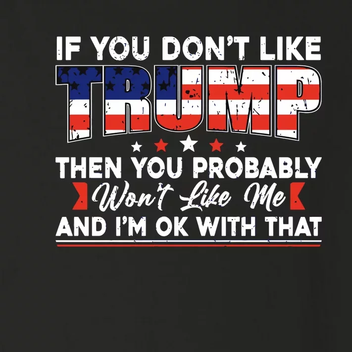 If You Dont Like Trump Then You Probably Toddler Long Sleeve Shirt