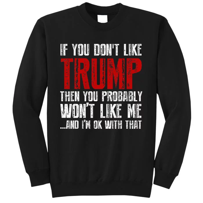 If You DonT Like Trump Sweatshirt