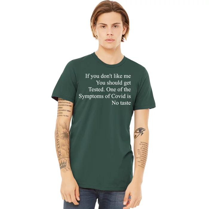 If You Don't Like Me You Should Get Tested Covid Premium T-Shirt