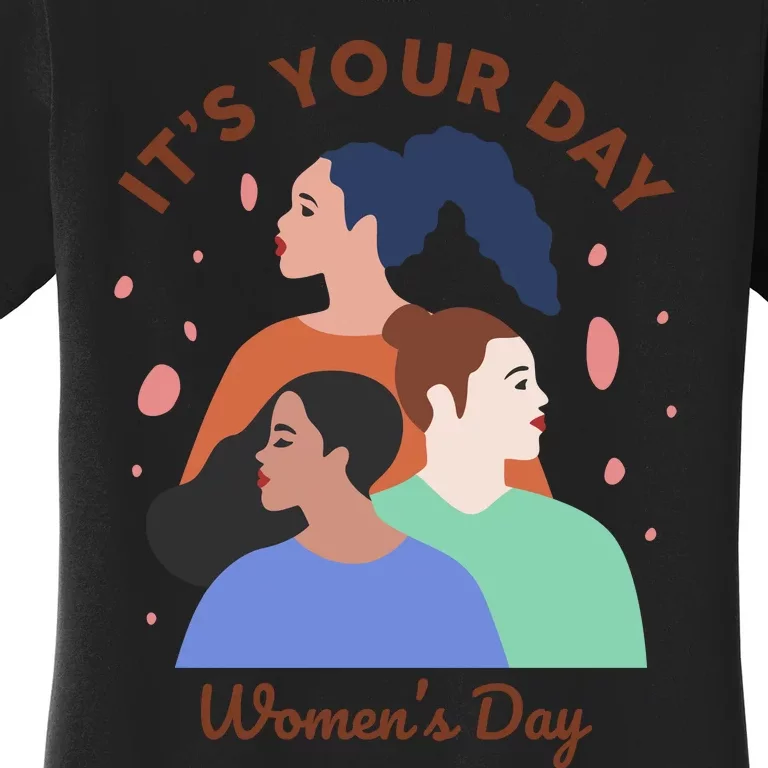 Its Your Day Women's T-Shirt