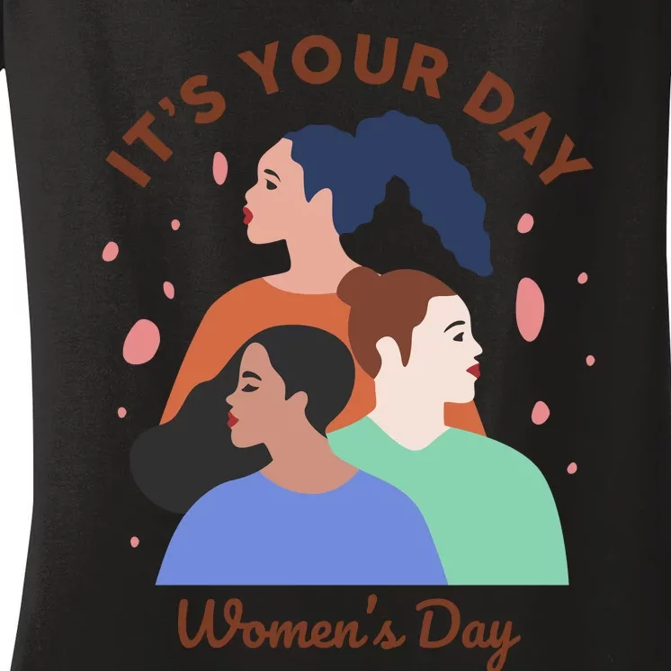 Its Your Day Women's V-Neck T-Shirt