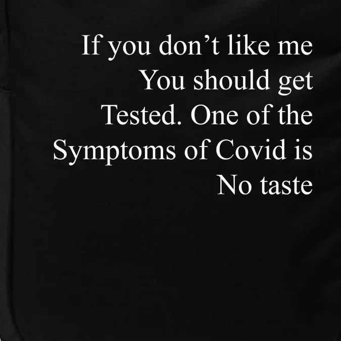 If You Don't Like Ne You Should Get Tested Funny Covid Impact Tech Backpack