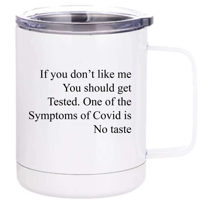 If You Don't Like Ne You Should Get Tested Funny Covid Front & Back 12oz Stainless Steel Tumbler Cup