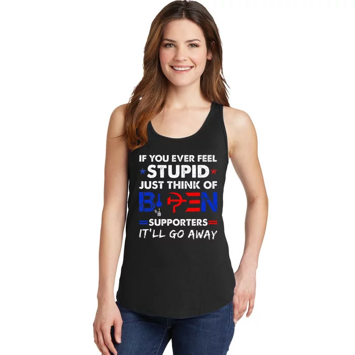 If You Ever Feel Stupid Just Think Of Biden Ladies Essential Tank