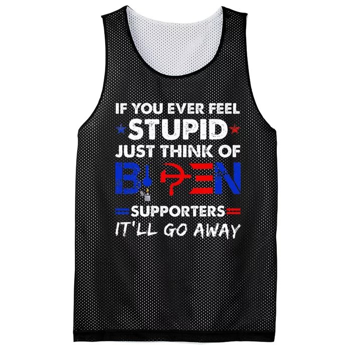 If You Ever Feel Stupid Just Think Of Biden Mesh Reversible Basketball Jersey Tank