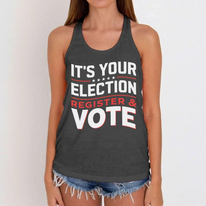 ItS Your Election Register To Vote Importance Women's Knotted Racerback Tank