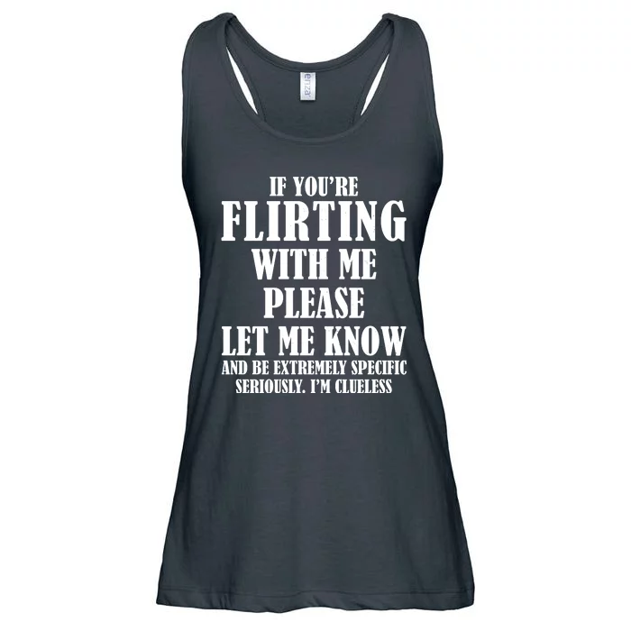 If Youre Flirting With Me Please Let Me Know Ladies Essential Flowy Tank