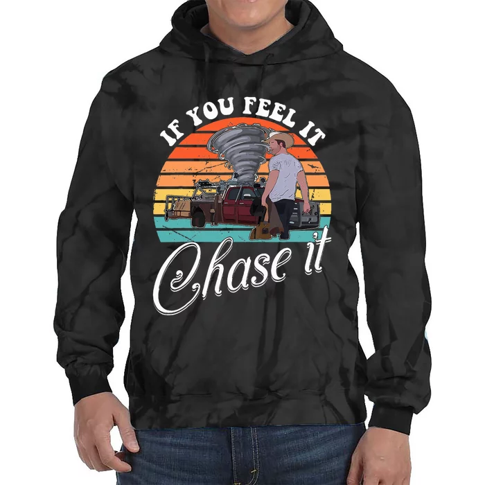 If You Feel It Chase It Vintage Design Tie Dye Hoodie