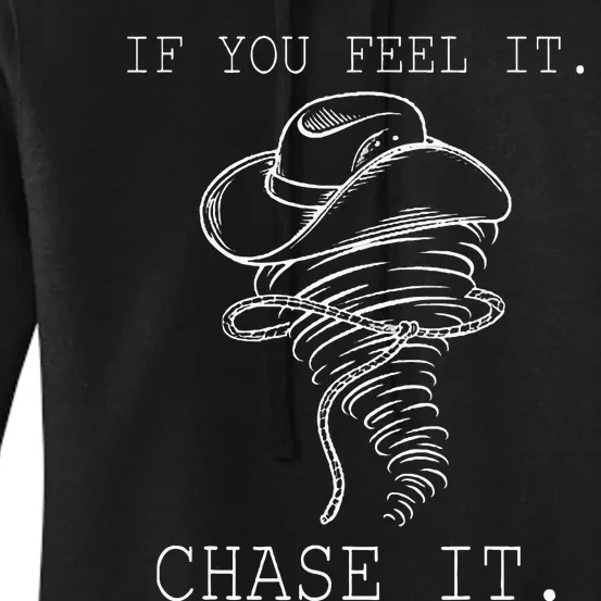 If You Feel It Chase It Women's Pullover Hoodie