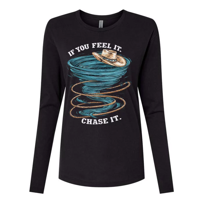 If You Feel It Chase It Womens Cotton Relaxed Long Sleeve T-Shirt