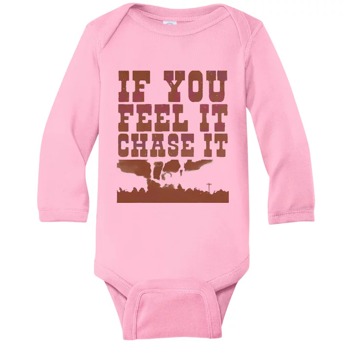 If You Feel It Chase It Baby Long Sleeve Bodysuit