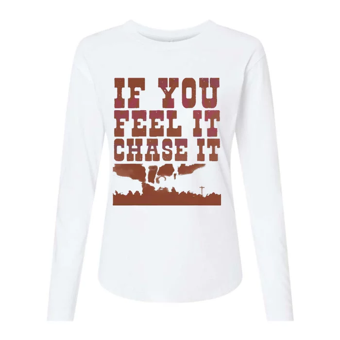 If You Feel It Chase It Womens Cotton Relaxed Long Sleeve T-Shirt