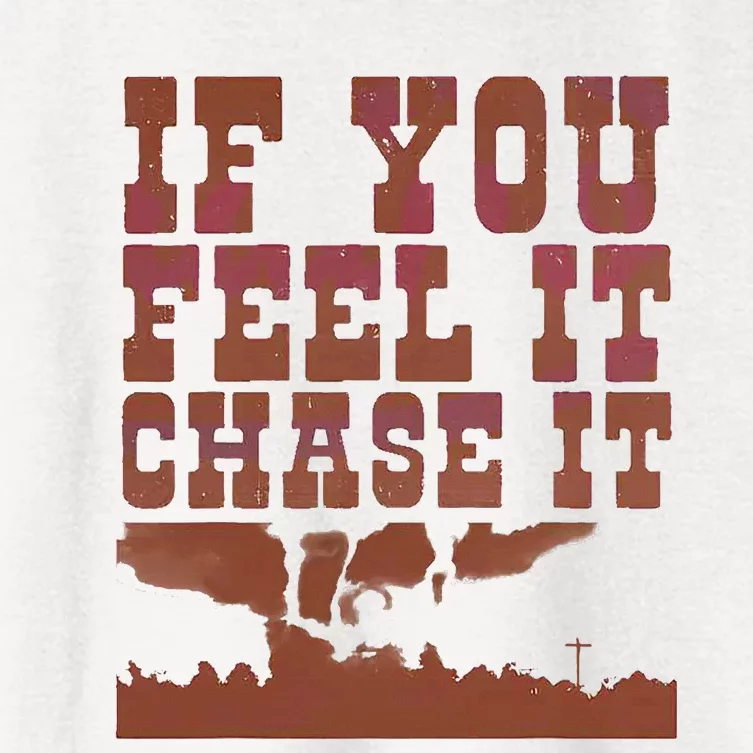 If You Feel It Chase It Women's Crop Top Tee