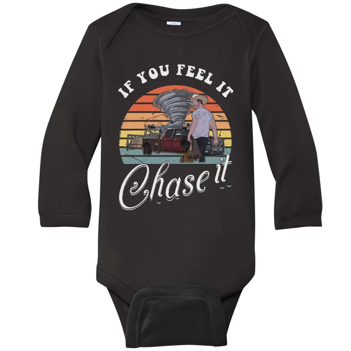 If You Feel It Chase It Vintage Design Baby Long Sleeve Bodysuit