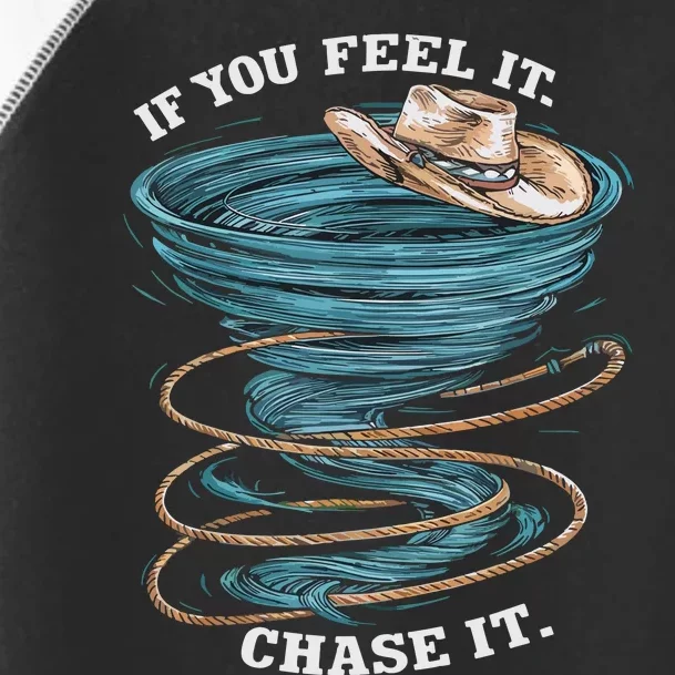 If You Feel It Chase It Toddler Fine Jersey T-Shirt