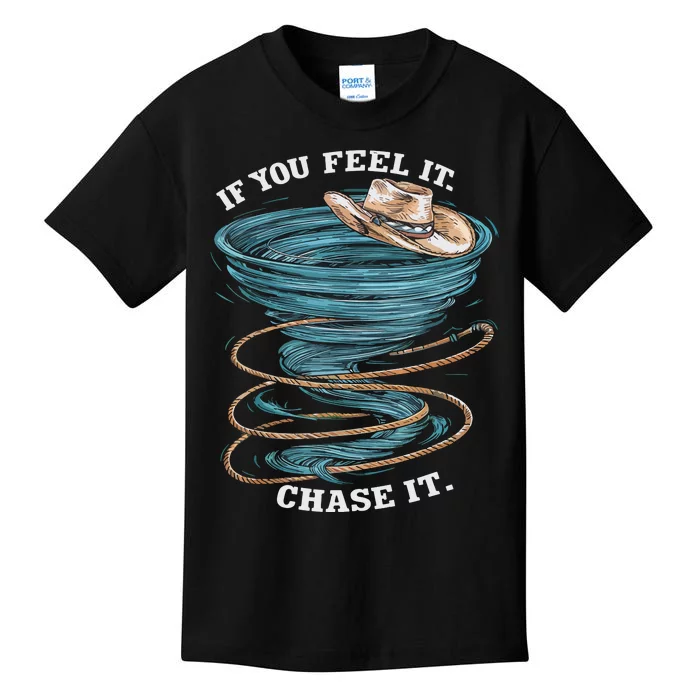 If You Feel It Chase It Kids T-Shirt