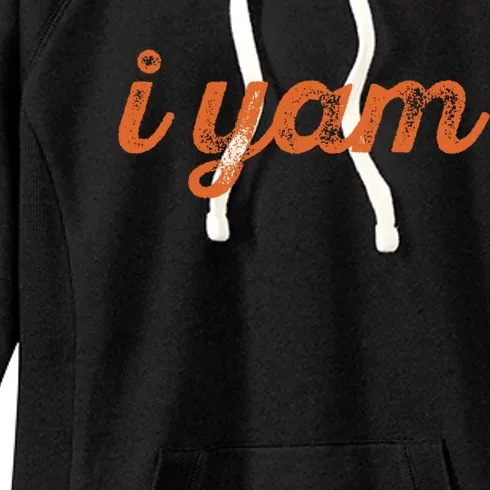 I Yam Funny Thanksgiving Sweet Potato Fun Couple Meme Gift Women's Fleece Hoodie